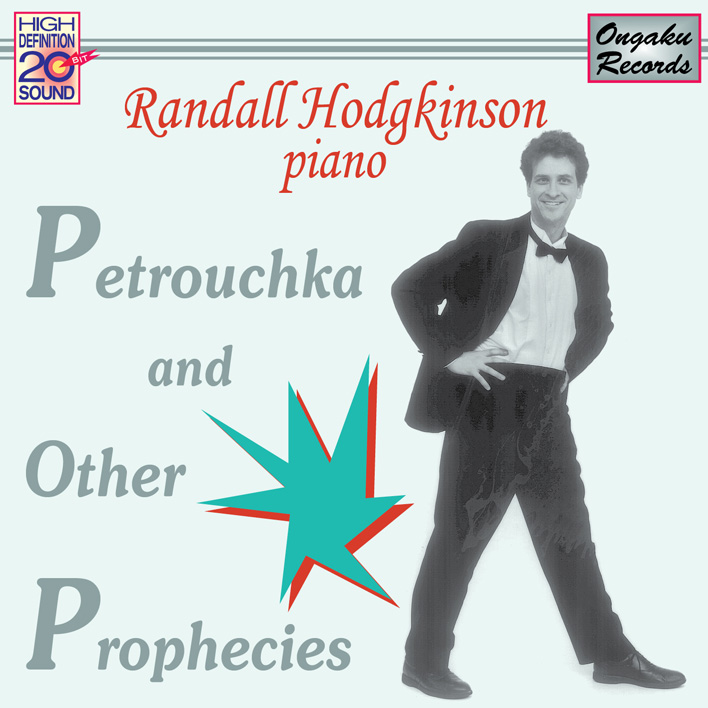 Randall Hodgkinson: Petrouchka and Other Prophecies